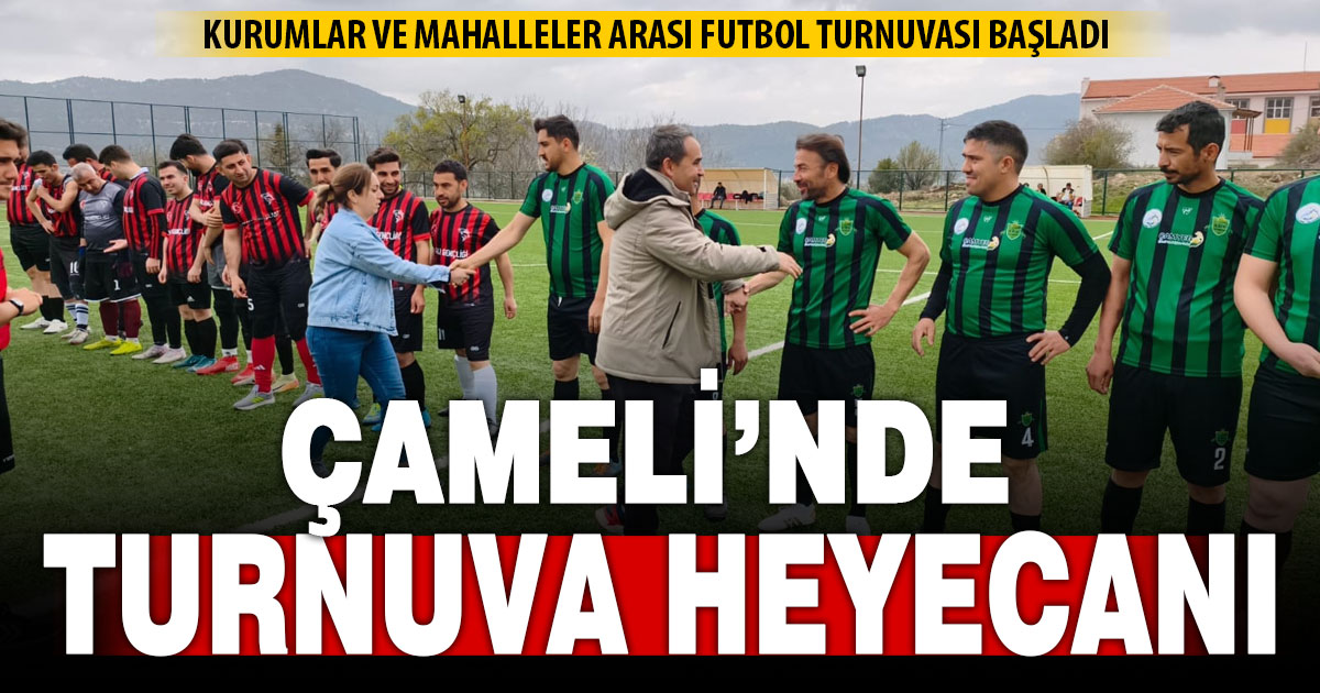 Çameli’nde turnuva heyecanı başladı
