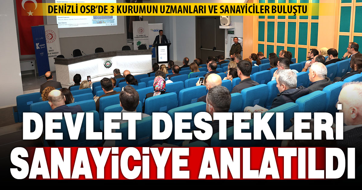 Denizli OSB’de “devlet destekleri bilgilendirme toplantısı” düzenlendi