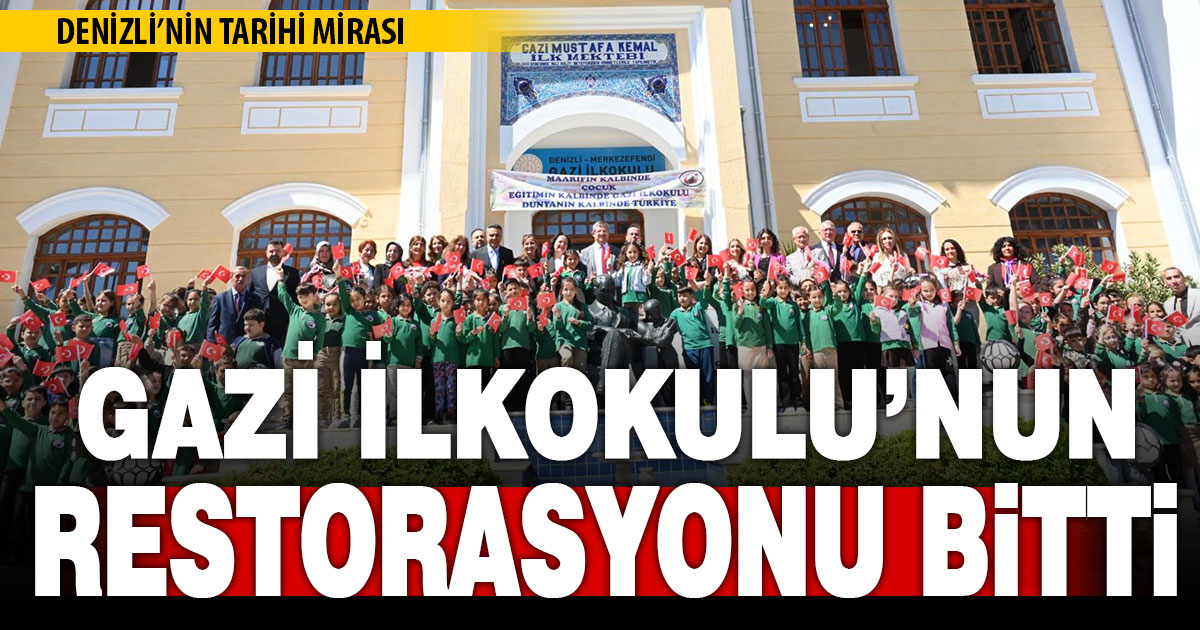 Denizli’nin tarihi mirası Gazi İlkokulu’nda restorasyon tamamlandı 