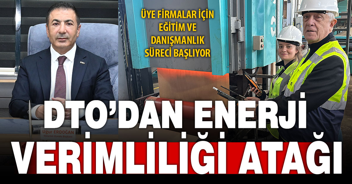 DTO’dan enerji verimliliği atağı