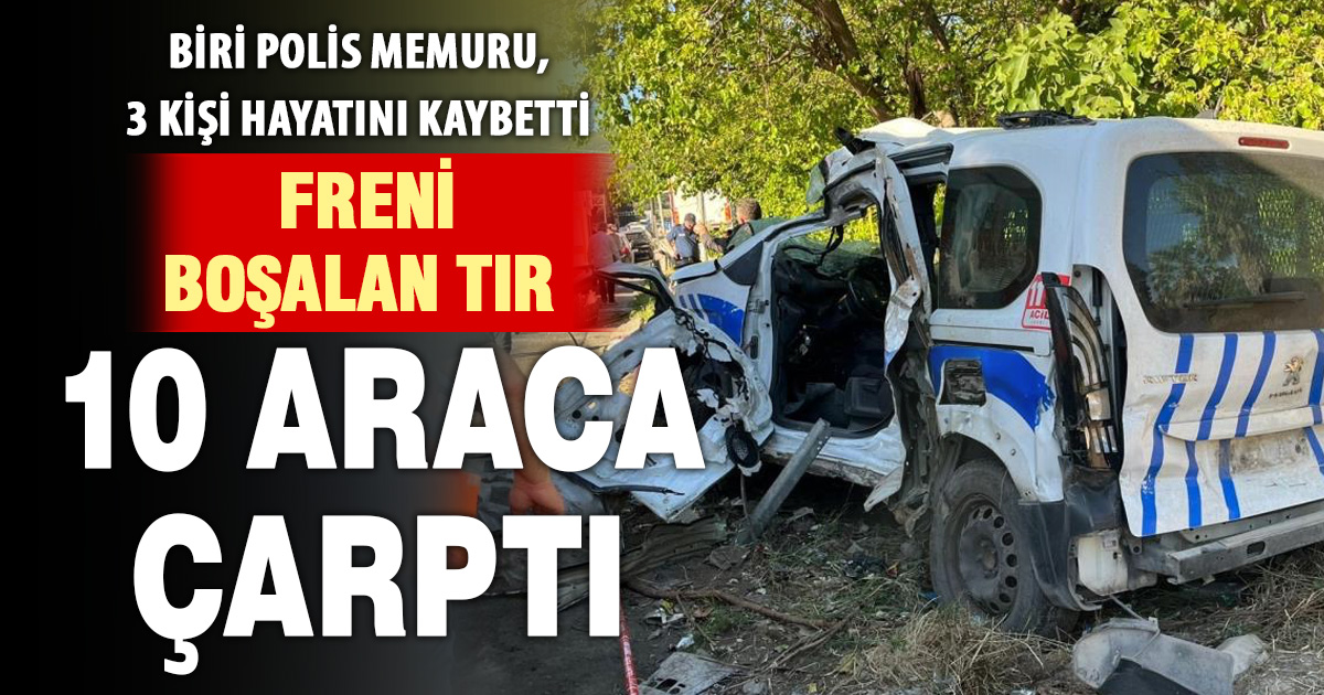 İzmir’de freni boşalan tır 10 araca çarptı: 1’i polis 3 kişi hayatını kaybetti, 5 kişi yaralandı