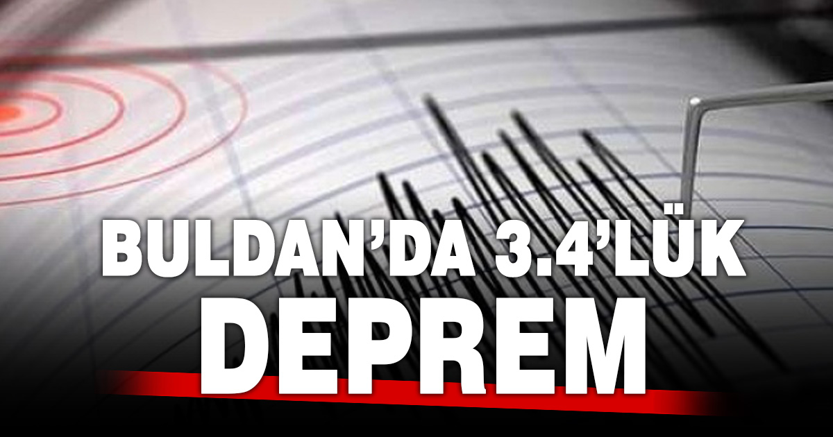 Buldan’da 3.4’lük deprem