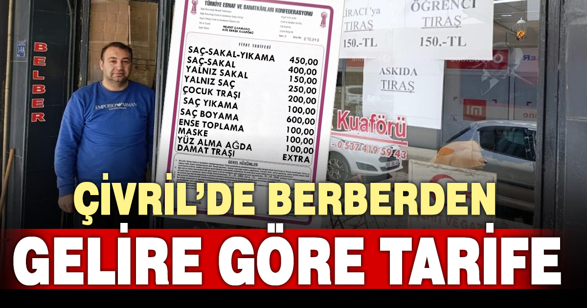 Çivrilli berberden gelire göre tarife