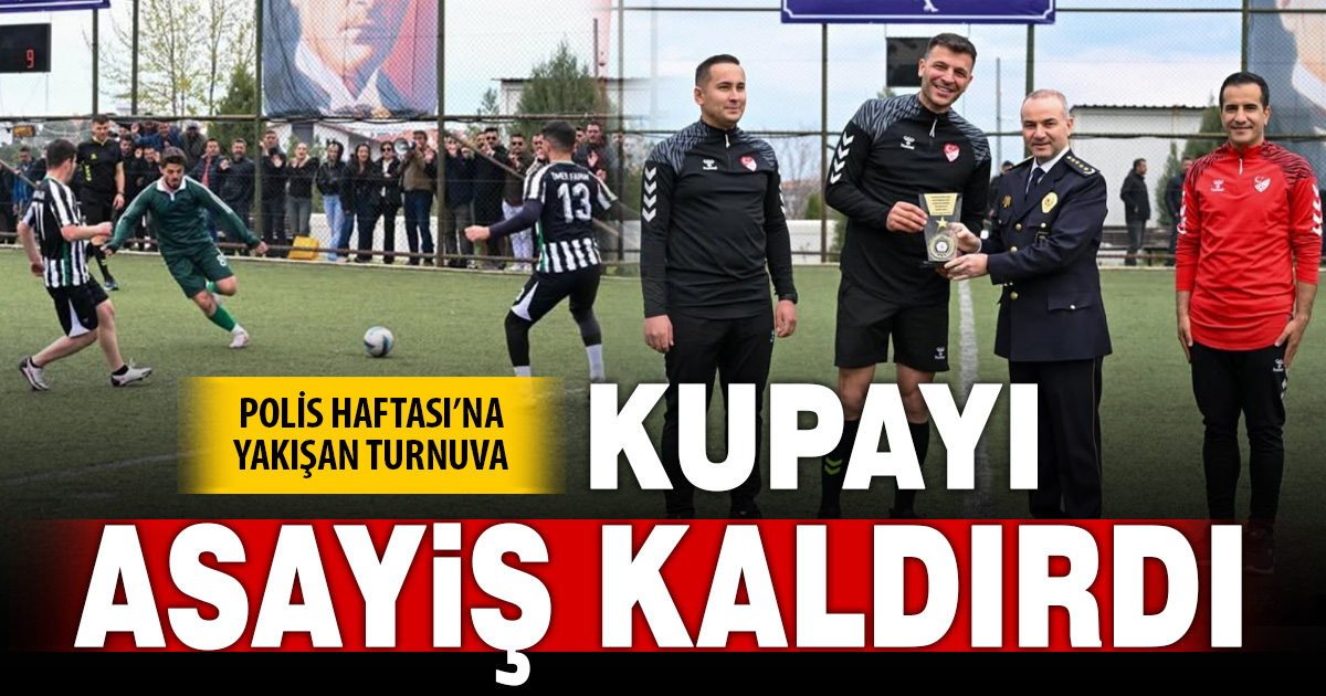 Denizli Emniyeti’nden anlamlı turnuva: Şampiyon asayiş şube