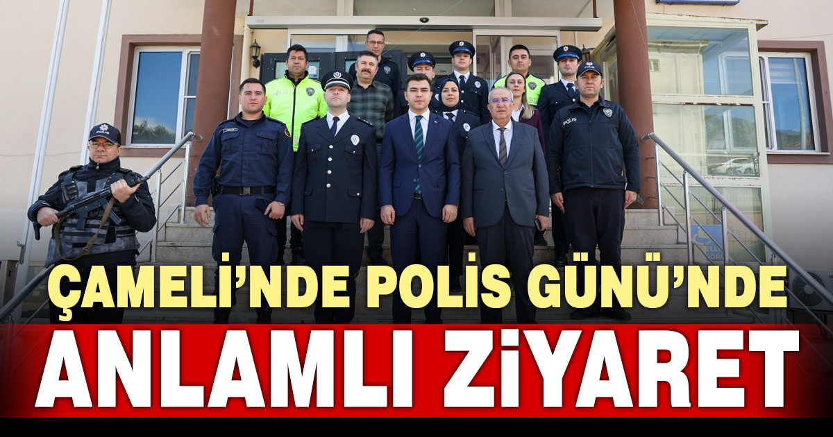 Çameli’nde Polis Günü ziyareti