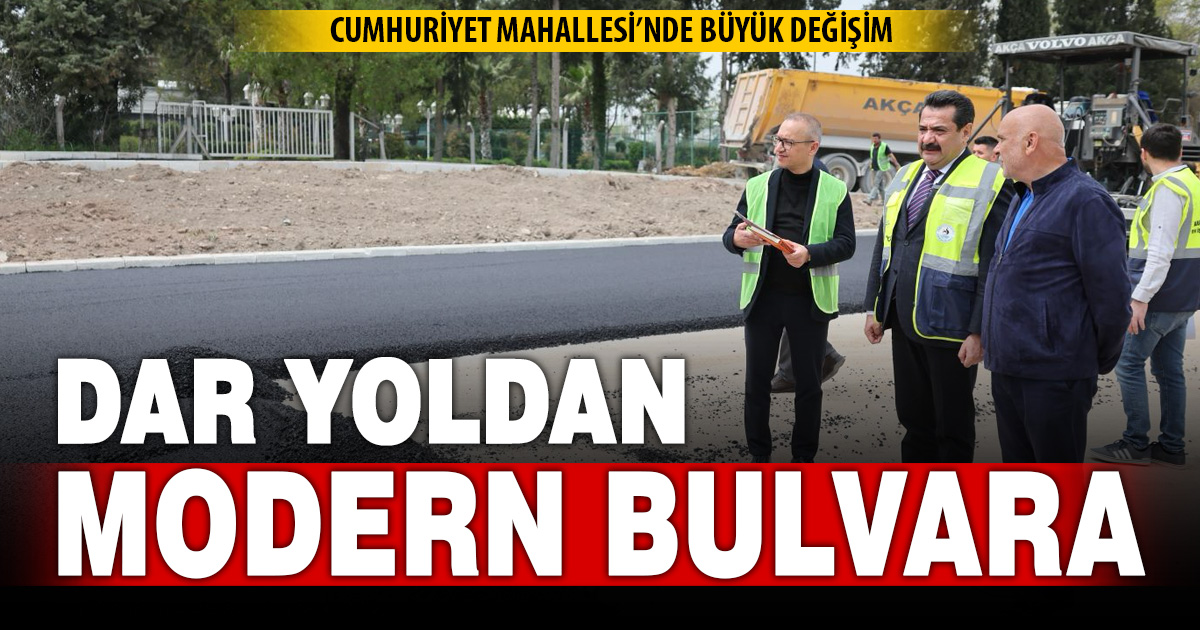 CUMHURİYET MAHALLESİ’NE 12 METRELİK MODERN BULVAR