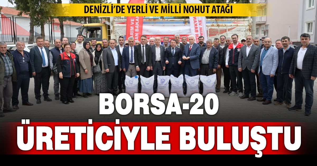 Denizli’de BORSA-20 nohut üreticiyle buluştu