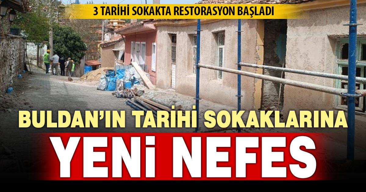 Buldan’da tarihi sokaklara yeni dokunuş 