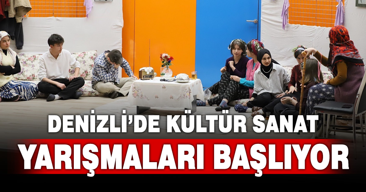 DENİZLİ’DE KÜLTÜR SANAT YARIŞMALARI BAŞLIYOR