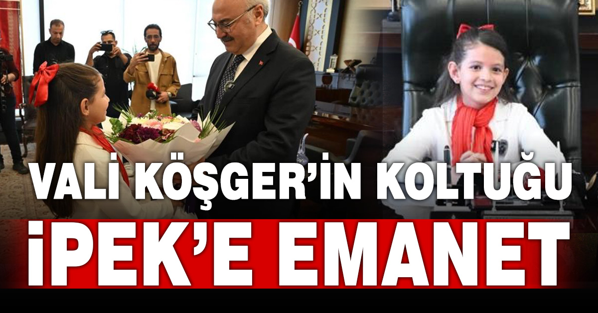 Denizli Valisi Köşger, makam koltuğunu minik İpek’e devretti 