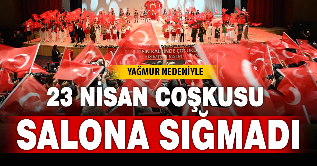 23 Nisan coşkusu salona sığmadı