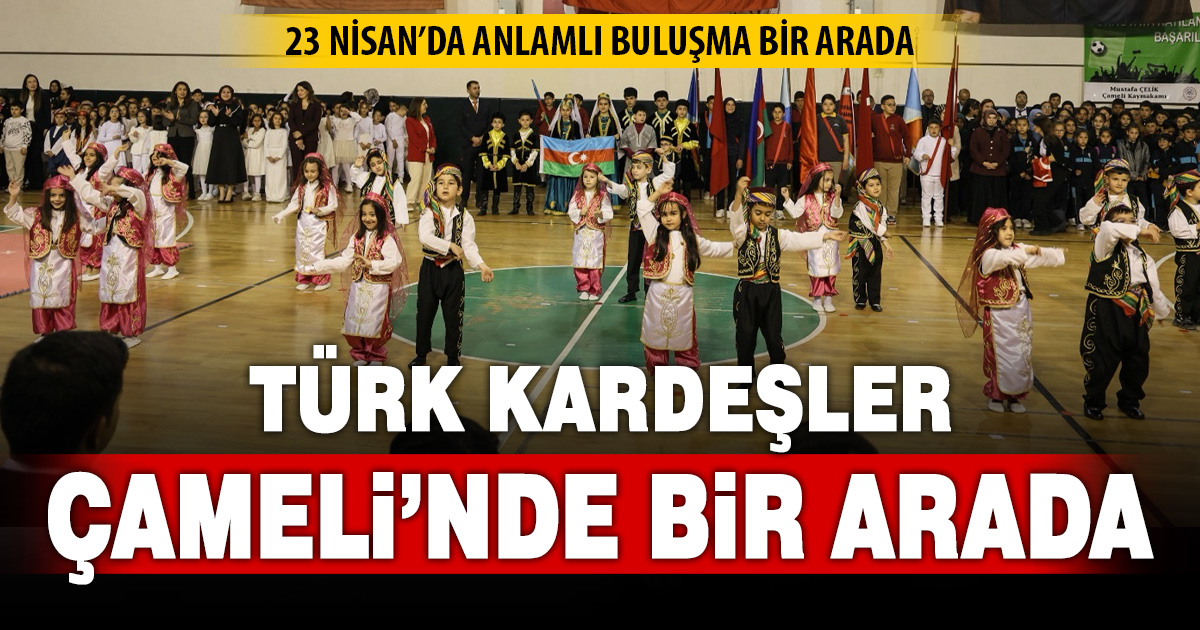 Türk kardeşler 23 Nisan’ı birlikte kutladı