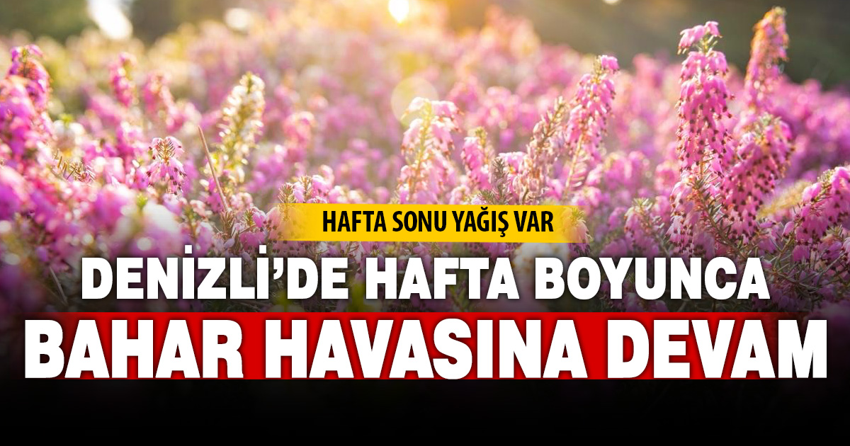 Denizli’de hava değişiyor: Yağış ve serinlik geliyor
