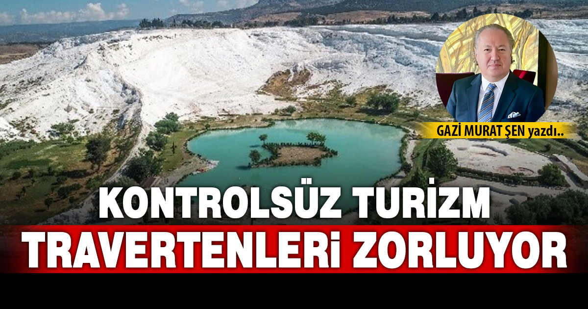 PAMUKKALE İÇİN KONTROLLÜ GELECEK: KORUYARAK KAZANMALIYIZ