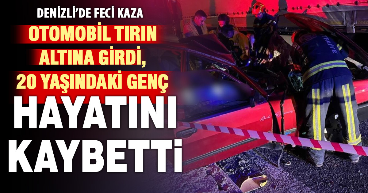 Tıra yandan çarpan otomobilde 1 kişi öldü, 1 kişi ağır yaralandı 