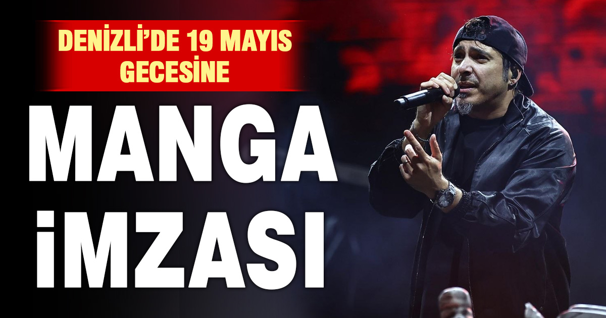 Denizli’de 19 Mayıs coşkusu Manga ile zirveye ulaştı