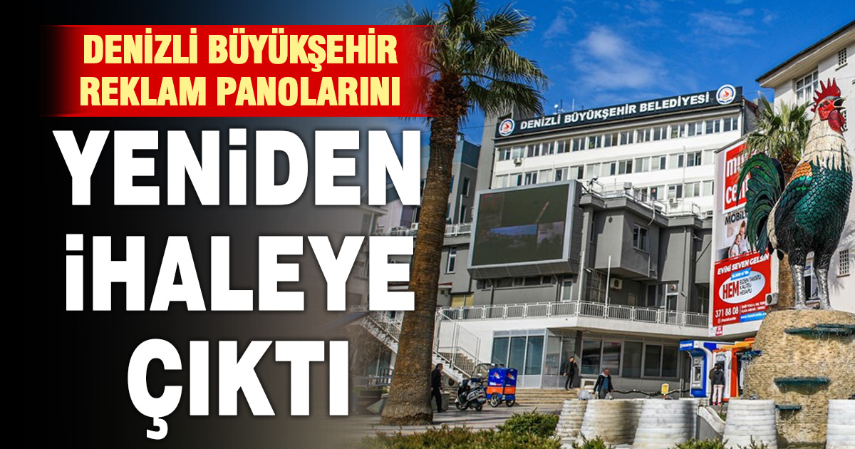 Denizli Büyükşehir reklam panolarını yeniden ihaleye çıktı