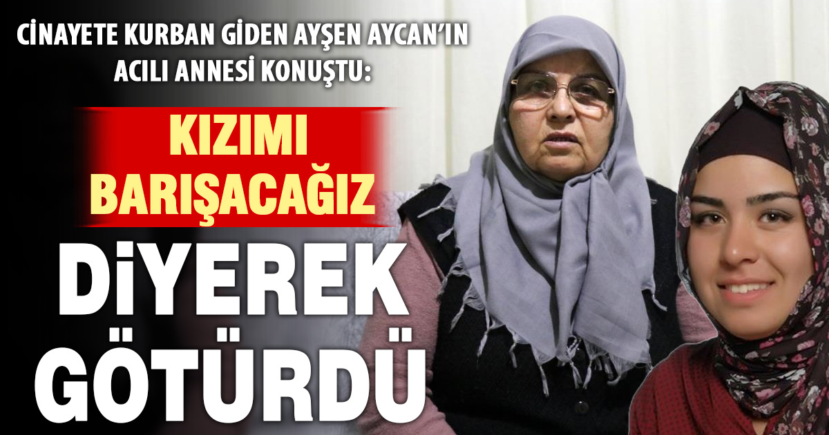 Acısı 10 yıldır dinmeyen anne: “Kızımı ‘Barışacağız’ diyerek evden götürdü” 