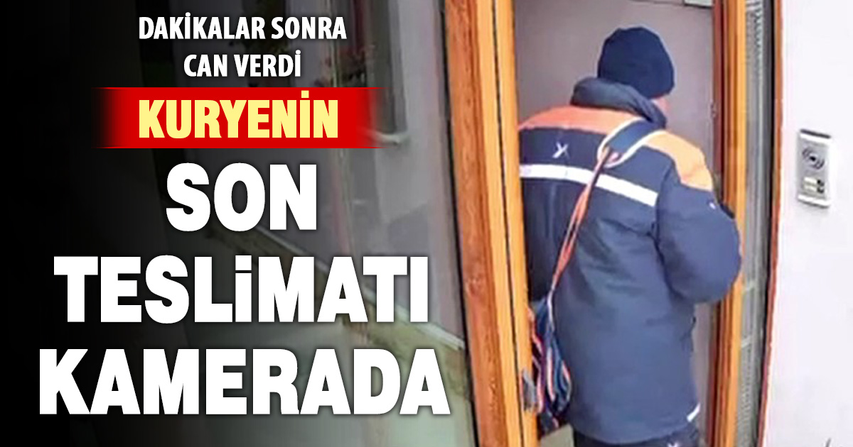 Kazada hayatını kaybeden kuryenin son teslimat görüntüleri kameraya yansındı 