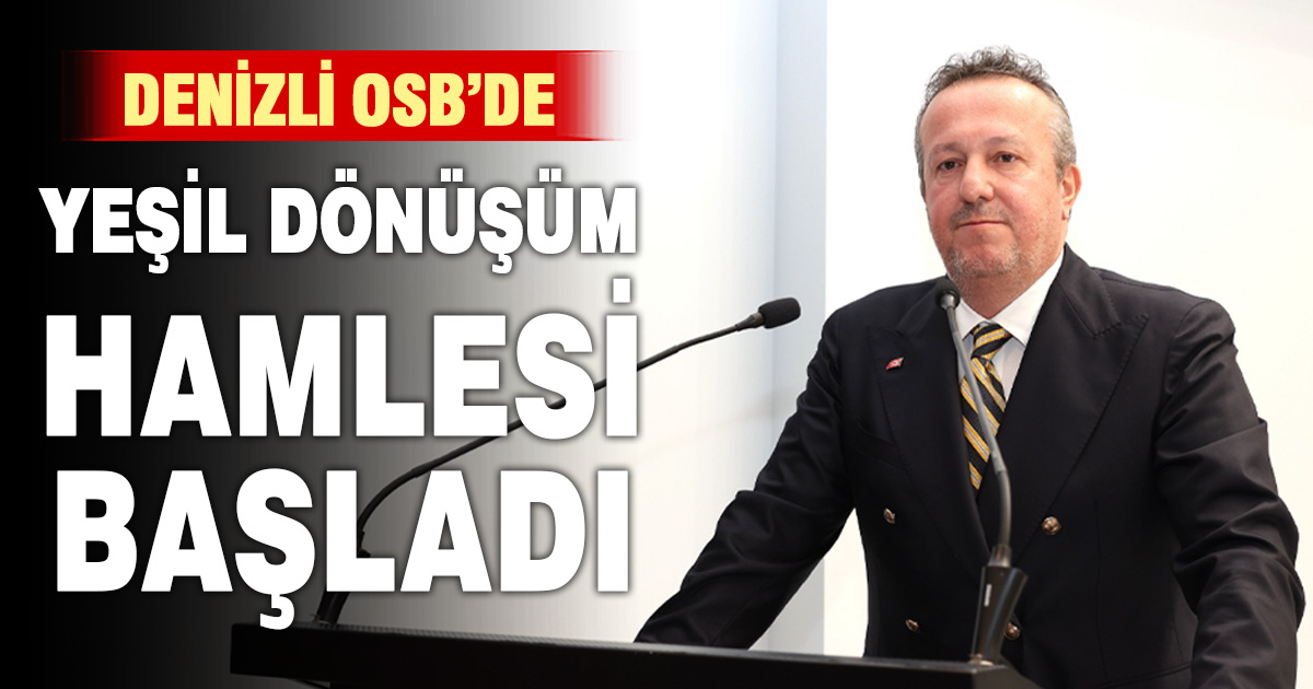 Denizli OSB’de yeşil dönüşüm hamlesi başladı