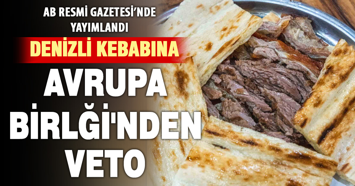 AB’den Denizli kebabı başvurusuna ret