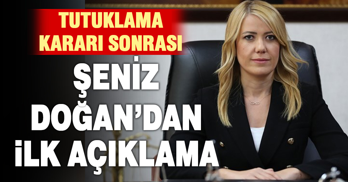 Tutuklama kararları sonrası Başkan Şeniz Doğan’dan açıklama