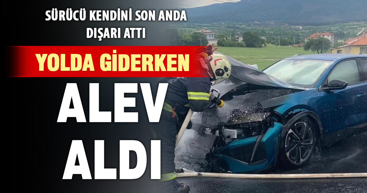 Denizli’de seyir halindeki araçtan duman ve alevler yükseldi 