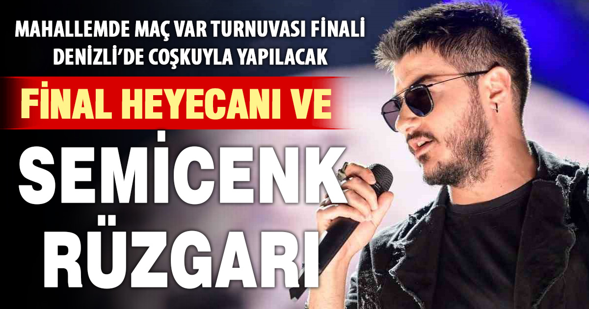 Denizli’de “Mahallemde Maç Var” turnuvası final heyecanı yaşanacak
