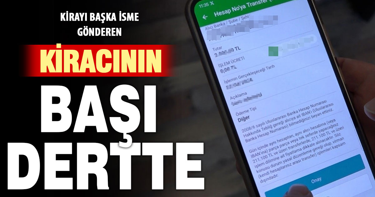 Kirayı, sözleşmedeki isim dışında birine ödeyen kiracı suç işliyor