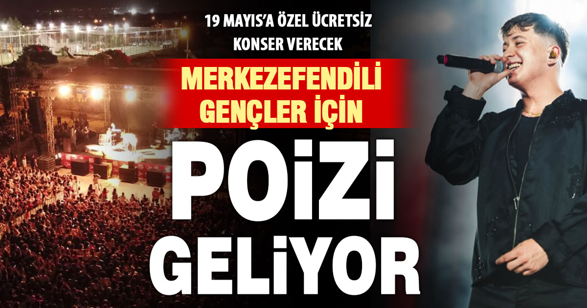 Merkezefendi’de 19 Mayıs’a özel Poizi konseri