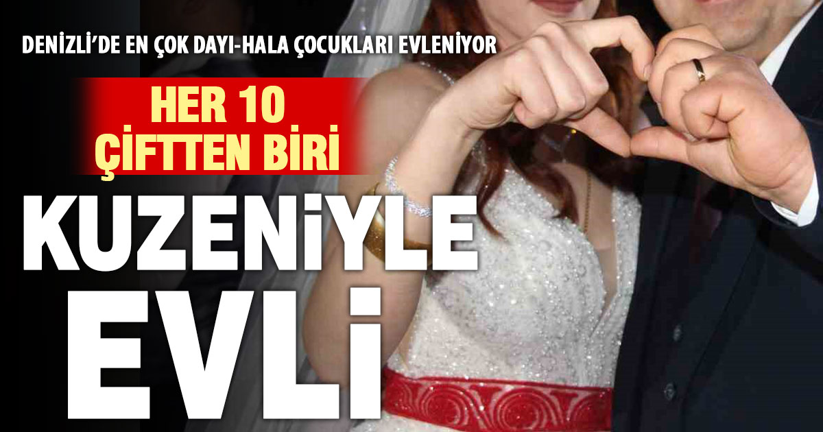 Denizli’de her 10 çiftten biri kuzeniyle evli