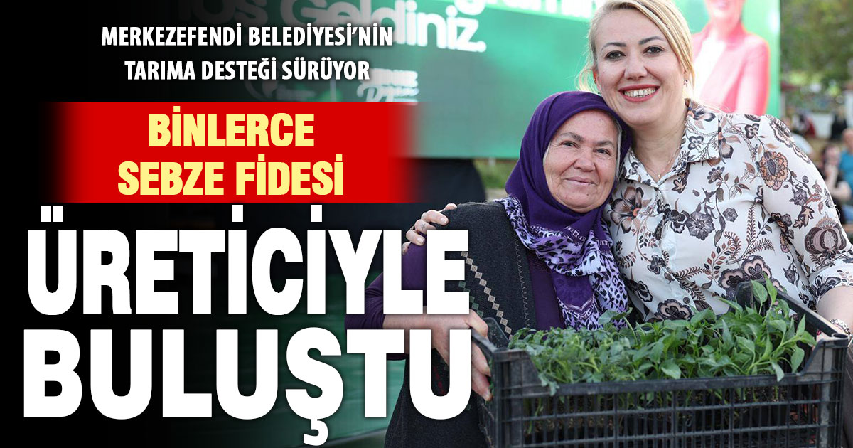 Merkezefendi Belediyesi, binlerce sebze fidesi dağıttı