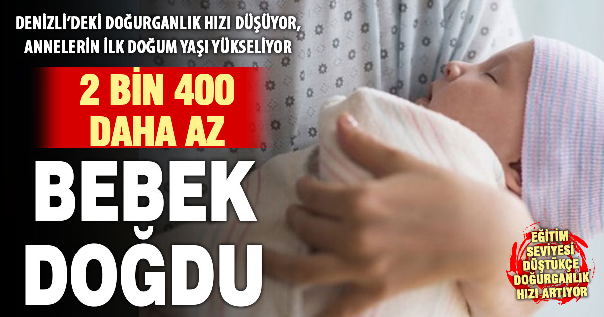 Denizli’de doğum sayılarında endişe veren düşüş