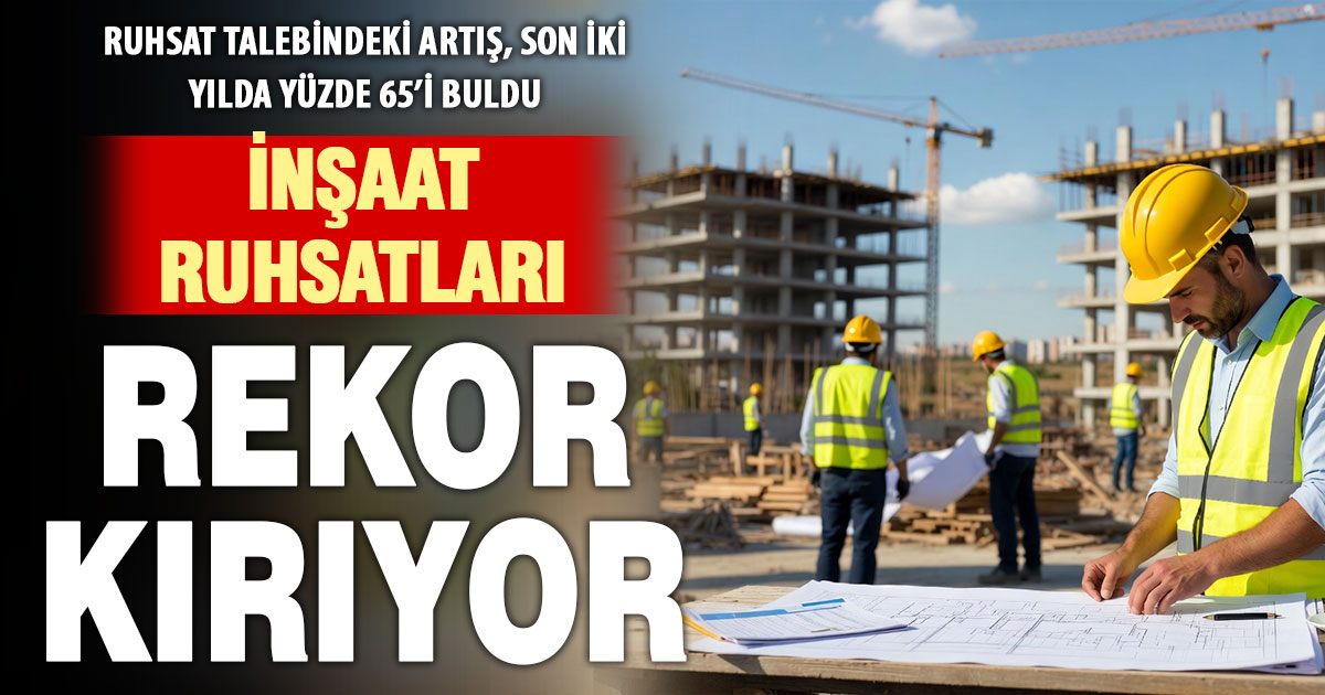 Denizli’de yapı ve iskan ruhsatı sayısında rekor artış