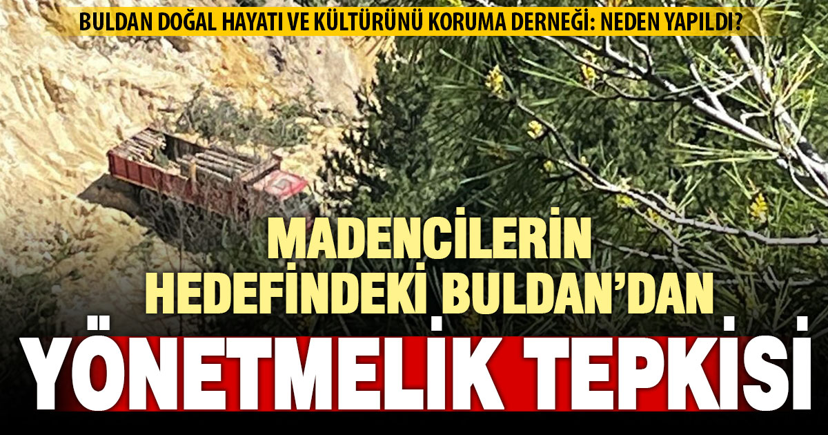 Madenciliğin başladığı Buldan’da ‘yönetmelik değişikliği’ tepkisi