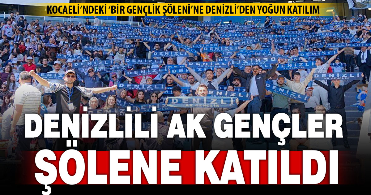 Denizlili Ak Partili gençler Kocaeli’ndeki gençlik şölenine katıldı