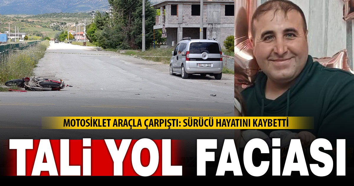 Araçla çarpışan motosiklet sürücüsü hayatını kaybetti