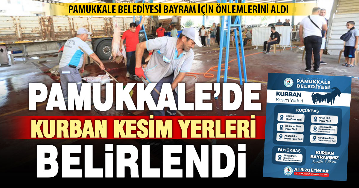 Pamukkale Belediyesi, kurban bayramı hazırlıklarını tamamladı