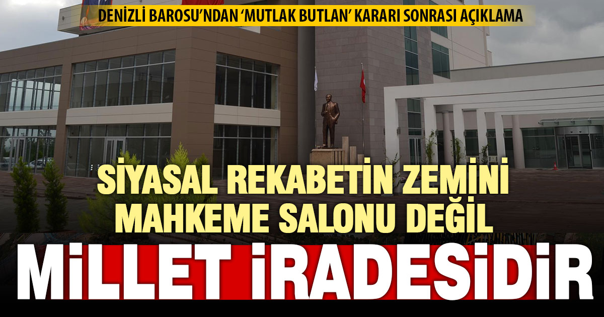 Denizli Barosu’ndan mutlak butlan kararına tepki