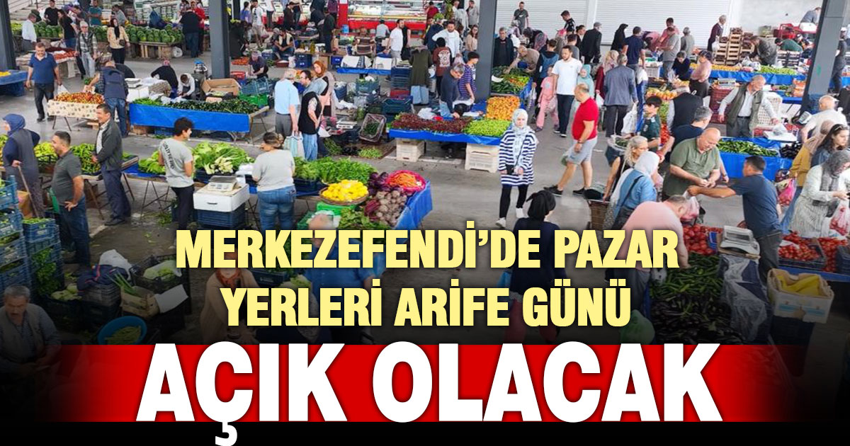 Merkezefendi’de semt pazarları arife günü kurulacak