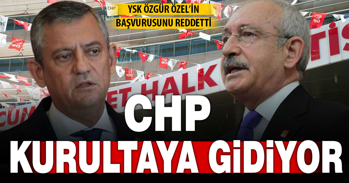 YKS Özel’in başvurusunu reddetti, Kılıçdaroğlu Kurultay’ı işaret etti