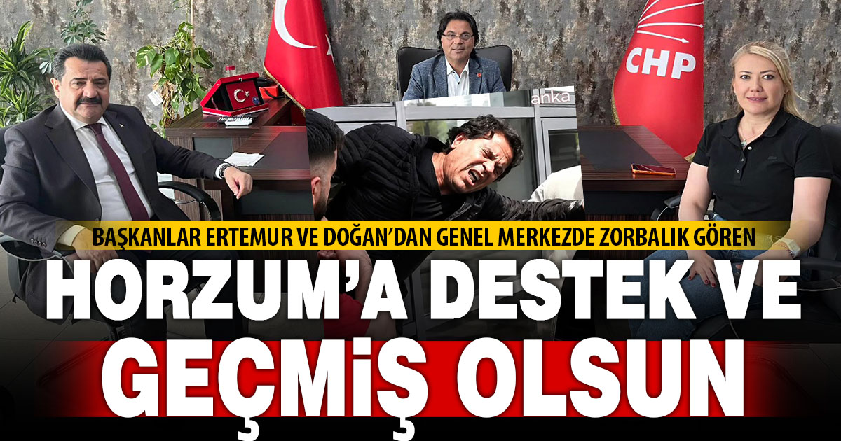 Başkanlar Ertemur ve Doğan’dan CHP İl Başkanı Horzum’a destek ziyareti