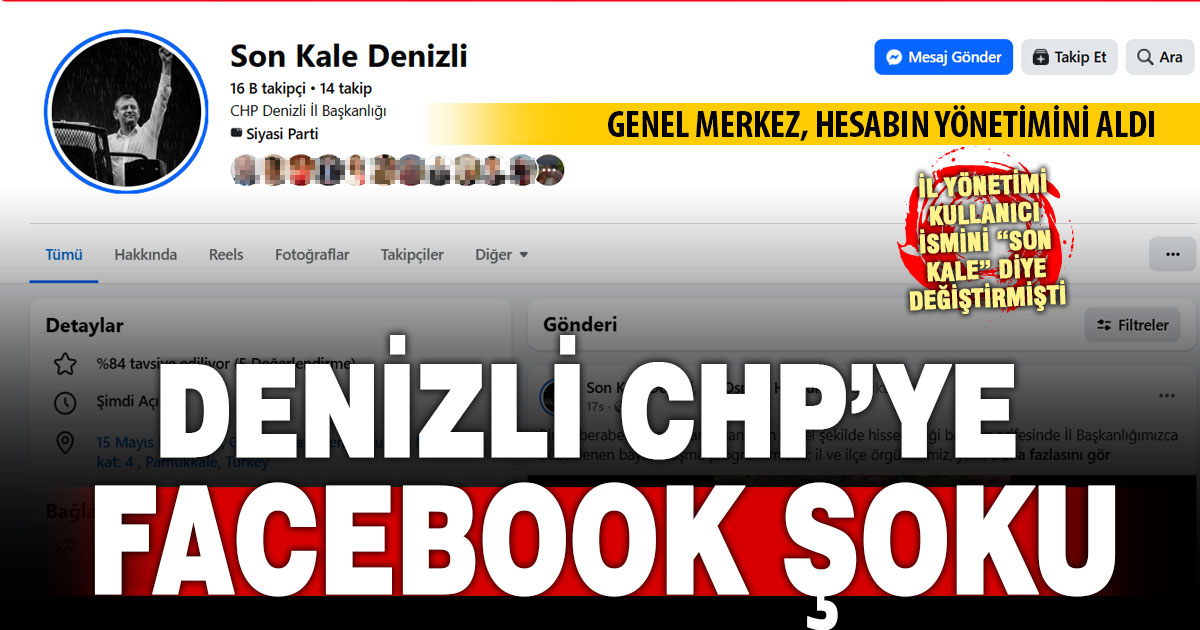 CHP Genel Merkezi Denizli teşkilatının kullandığı Facebook hesabının yönetimini aldı