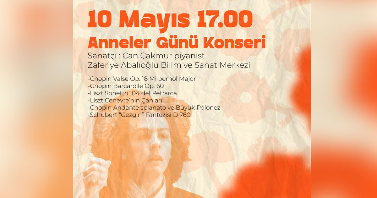 CSA Vakfı’ndan Anneler Günü’ne özel konser