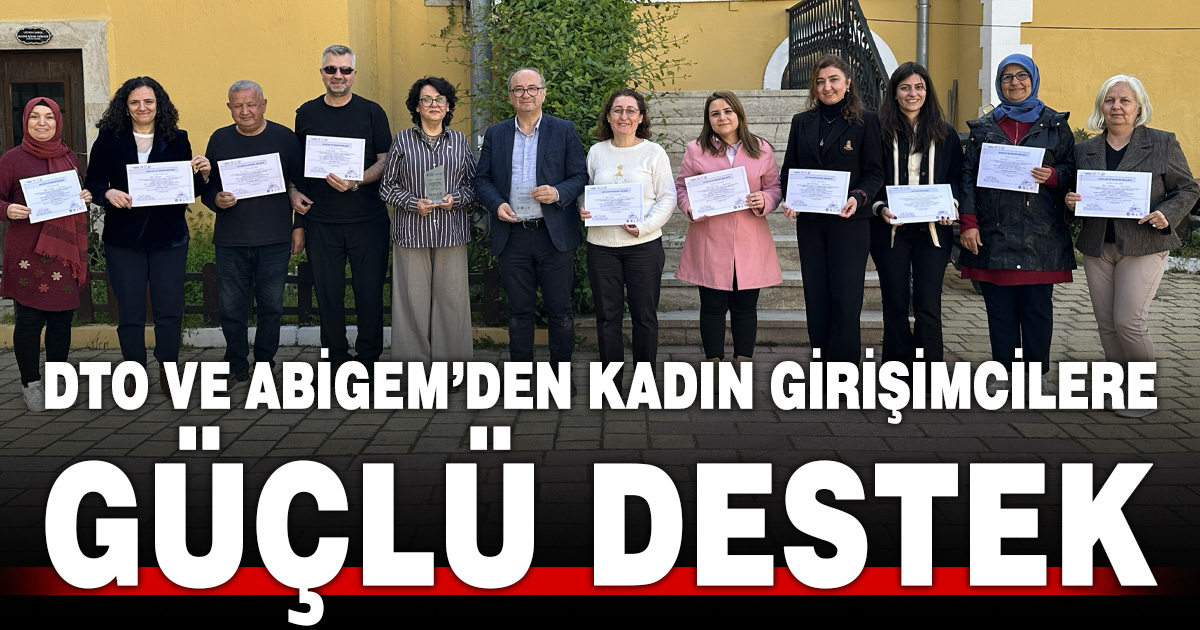 DTO, DENİZLİ ABİGEM İLE İLÇELERİN DE YANINDA