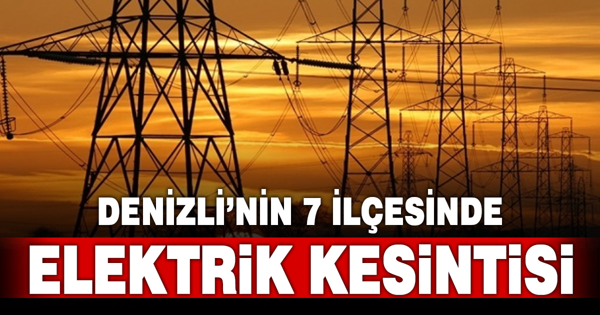 AYDEM’den Denizli’de planlı elektrik kesintisi uyarısı