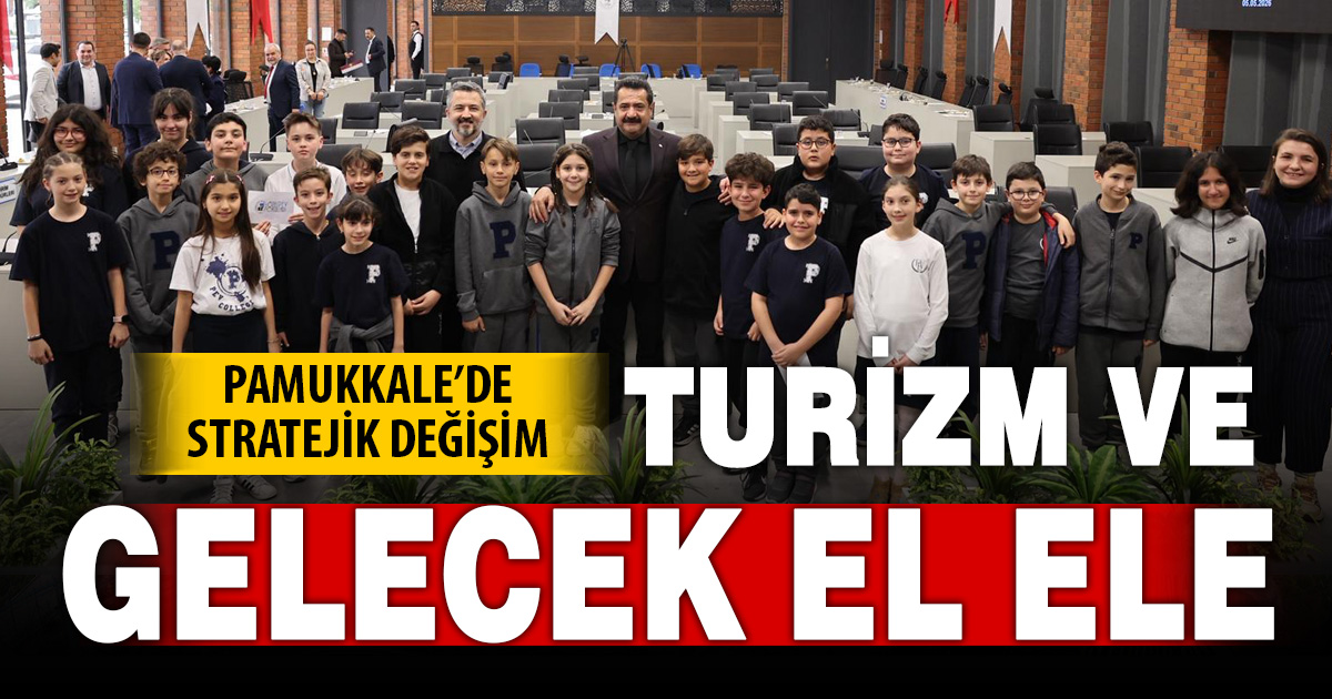PAMUKKALE BELEDİYE MECLİSİ’NDE STRATEJİK DEĞİŞİM: TURİZM VE GELECEK BİR ARADA
