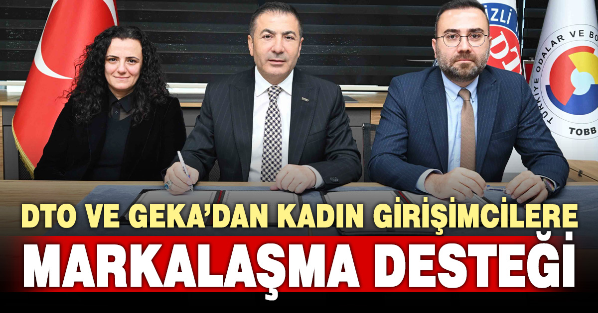 DTO ve GEKA’dan kadın girişimcilere markalaşma desteği