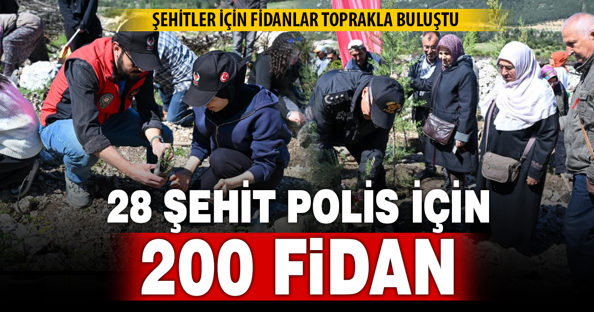 Denizli’de 28 şehit polis için 200 fidan