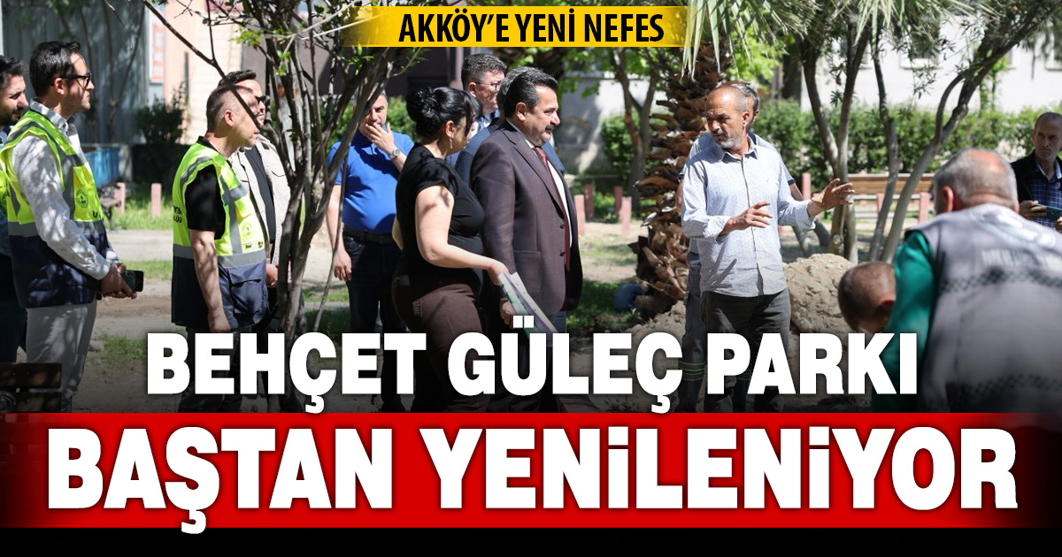 Behçet Güleç Parkı Baştan yenileniyor